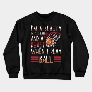 Beauty In The Hall Beast Basketball Crewneck Sweatshirt